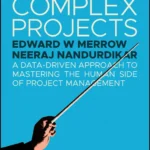 خرید و دانلود نسخه کامل کتاب 
Leading Complex Projects: A Data-Driven Approach to Mastering the Human Side of Project Management