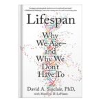 خرید و دانلود نسخه کامل کتاب Lifespan Why We Age—and Why We Dont Have To by David A. Sinclair