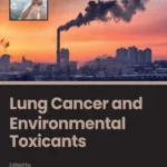 خرید و دانلود نسخه کامل کتاب 
Lung Cancer and Environmental Toxicants
