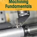 خرید و دانلود نسخه کامل کتاب 
Machining Fundamentals 11th Edition