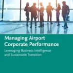 خرید و دانلود نسخه کامل کتاب 
Managing Airport Corporate Performance: Leveraging Business Intelligence and Sustainable Transition سورنا بوک
