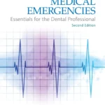 خرید و دانلود نسخه کامل کتاب 
Medical Emergencies: Essentials for the Dental Professional 2nd Edition