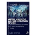 خرید و دانلود نسخه کامل کتاب Mergers, Acquisitions, and Other Restructuring Activities: An Integrated Approach to Process, Tools, Cases, and Solutions by Donald M. Depamphilis