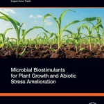 خرید و دانلود نسخه کامل کتاب 
Microbial Biostimulants for Plant Growth and Abiotic Stress Amelioration سورنا بوک