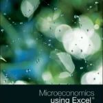 خرید و دانلود نسخه کامل کتاب 
Microeconomics using Excel: Integrating Economic Theory, Policy Analysis and Spreadsheet Modelling by Gerald Schwarz; Kurt Jechlitschka; Dieter Kirschke