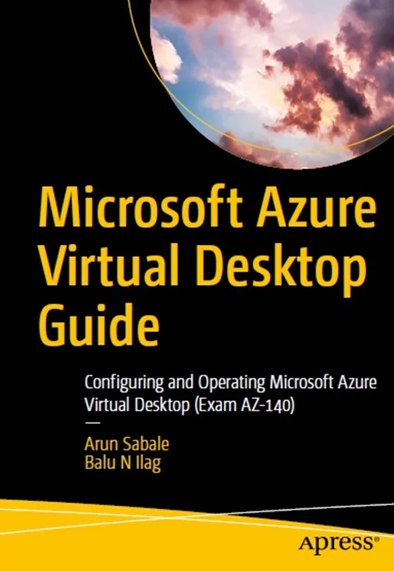 خرید و دانلود نسخه کامل کتاب
Microsoft Azure Virtual Desktop Guide: Configuring and Operating Microsoft Azure Virtual Desktop (Exam AZ-140)_6a5f8b00cff05.webp خرید و دانلود نسخه کامل کتاب
Microsoft Azure Virtual Desktop Guide: Configuring and Operating Microsoft Azure Virtual Desktop (Exam AZ-140) - تصویر 1
