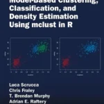 خرید و دانلود نسخه کامل کتاب 
Model-Based Clustering, Classification, and Density Estimation Using mclust in R