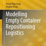 خرید و دانلود نسخه کامل کتاب 
Modelling Empty Container Repositioning Logistics