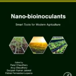 خرید و دانلود نسخه کامل کتاب 
Nano-bioinoculants: Smart Tools for Modern Agriculture