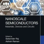 خرید و دانلود نسخه کامل کتاب 
Nanoscale Semiconductors: Materials, Devices and Circuits