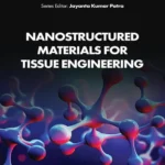 خرید و دانلود نسخه کامل کتاب 
Nanostructured Materials for Tissue Engineering