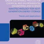 خرید و دانلود نسخه کامل کتاب 
Nanotechnology for Next-Generation Energy Storage: Trends and Applications