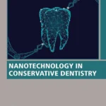 خرید و دانلود نسخه کامل کتاب 
Nanotechnology in Conservative Dentistry