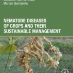 خرید و دانلود نسخه کامل کتاب 
Nematode Diseases of Crops and Their Sustainable Management