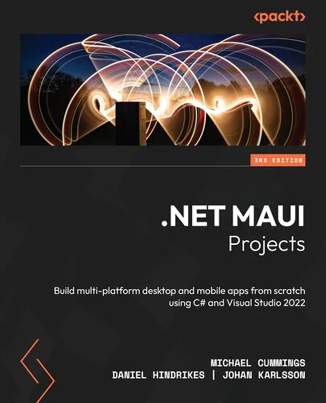 خرید و دانلود نسخه کامل کتاب
.NET MAUI Projects – Third Edition: Build multi-platform desktop and mobile apps from scratch using C# and Visual Studio 2022_6a5dd1561ae58.webp خرید و دانلود نسخه کامل کتاب
.NET MAUI Projects - Third Edition: Build multi-platform desktop and mobile apps from scratch using C# and Visual Studio 2022 سورنا بوک - تصویر 1