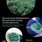 خرید و دانلود نسخه کامل کتاب 
New and Future Developments in Microbial Biotechnology and Bioengineering: Trichoderma for Biotechnological Applications: Current Insight and Future Prospects