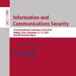 خرید و دانلود نسخه کامل کتاب 
nformation and Communications Security: 21st International Conference, ICICS 2019, Beijing, China, December 15–17, 2019, Revised Selected Papers