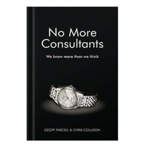 خرید و دانلود نسخه کامل کتاب No More Consultants We know more than we think by Geoff Parcell, Chris Collison