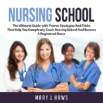 خرید و دانلود نسخه کامل کتاب 
Nursing School: The Ultimate Guide with Proven Strategies And Tricks That Help You Completely Crush Nursing School And Become A Registered Nurse