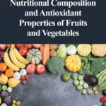 خرید و دانلود نسخه کامل کتاب 
Nutritional Composition and Antioxidant Properties of Fruits and Vegetables