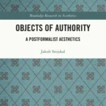خرید و دانلود نسخه کامل کتاب 
Objects of Authority: A Postformalist Aesthetics