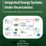 خرید و دانلود نسخه کامل کتاب 
Optimal Operation of Integrated Energy Systems Under Uncertainties: Distributionally Robust and Stochastic Methods سورنا بوک
