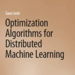 خرید و دانلود نسخه کامل کتاب 
Optimization Algorithms for Distributed Machine Learning