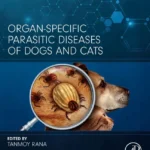 خرید و دانلود نسخه کامل کتاب 
Organ-Specific Parasitic Diseases of Dogs and Cats