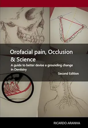 خرید و دانلود نسخه کامل کتاب Orofacial Pain, Occlusion & Science: A guide to better devise a grounding change in Dentistry – Second Edition_6a623445956ad.webp خرید و دانلود نسخه کامل کتاب Orofacial Pain, Occlusion & Science: A guide to better devise a grounding change in Dentistry - Second Edition - تصویر 1