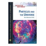 خرید و دانلود نسخه کامل کتاب  Particles and the Universe (Physics in Our World) by Kyle Kirkland