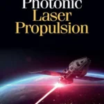 خرید و دانلود نسخه کامل کتاب 
Photonic Laser Propulsion (Aerospace Engineering)
