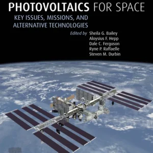 خرید و دانلود نسخه کامل کتاب 
Photovoltaics for Space: Key Issues, Missions and Alternative Technologies