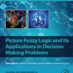 خرید و دانلود نسخه کامل کتاب 
Picture Fuzzy Logic and Its Applications in Decision Making Problems سورنا بوک