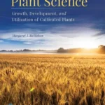 خرید و دانلود نسخه کامل کتاب 
Plant Science: Growth, Development, and Utilization of Cultivated Plants 6th Edition