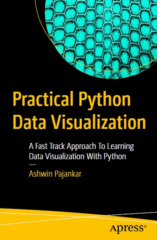 خرید و دانلود نسخه کامل کتاب
Practical Python Data Visualization: A Fast Track Approach To Learning Data Visualization With Python_6a5f8112dc805.webp خرید و دانلود نسخه کامل کتاب
Practical Python Data Visualization: A Fast Track Approach To Learning Data Visualization With Python - تصویر 1