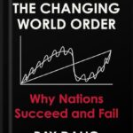 خرید و دانلود نسخه کامل کتاب Principles for Dealing with the Changing World Order: Why Nations Succeed and Fail by Ray Dalio