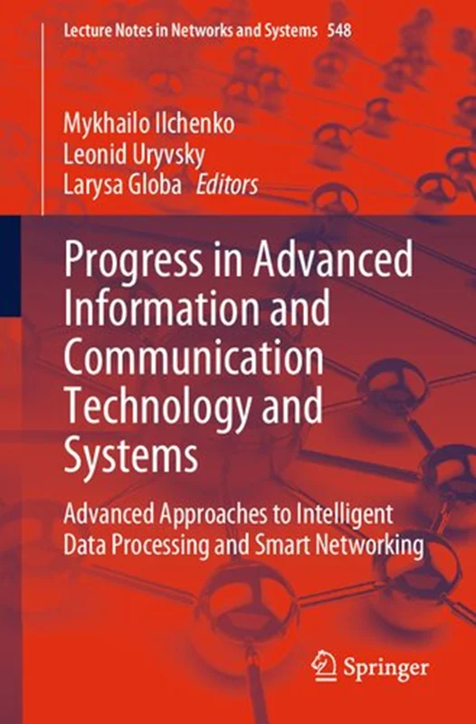 خرید و دانلود نسخه کامل کتاب
Progress in Advanced Information and Communication Technology and Systems: Advanced Approaches to Intelligent Data Processing and Smart Networking_6a5edc7cbec36.webp خرید و دانلود نسخه کامل کتاب
Progress in Advanced Information and Communication Technology and Systems: Advanced Approaches to Intelligent Data Processing and Smart Networking - تصویر 1