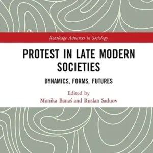 خرید و دانلود نسخه کامل کتاب 
Protest in Late Modern Societies: Dynamics, Forms, Futures