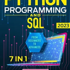 خرید و دانلود نسخه کامل کتاب 
Python Programming and SQL: [7 in 1] The Most Comprehensive Coding Course from Beginners to Advanced | Master Python & SQL in Record Time with Insider Tips and Expert Secrets