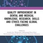 خرید و دانلود نسخه کامل کتاب 
Quality Improvement in Dental and Medical Knowledge, Research, Skills and Ethics Facing Global Challenges سورنا بوک