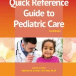 خرید و دانلود نسخه کامل کتاب 
Quick Reference Guide to Pediatric Care 3rd Edition