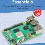خرید و دانلود نسخه کامل کتاب 
Raspberry Pi 5 Essentials: Program, build, and master over 60 projects with Python سورنا بوک