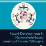 خرید و دانلود نسخه کامل کتاب 
Recent Developments in Nanomaterial-based Sensing of Human Pathogens (Developments in Applied Microbiology and Biotechnology) سورنا بوک