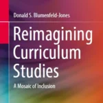 خرید و دانلود نسخه کامل کتاب 
Reimagining Curriculum Studies: A Mosaic of Inclusion