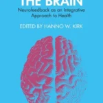 خرید و دانلود نسخه کامل کتاب Restoring the Brain: Neurofeedback as an Integrative Approach to Health