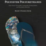 خرید و دانلود نسخه کامل کتاب 
Rethinking Polyester Polyurethanes: Algae Based Renewable, Sustainable, Biodegradable and Recyclable Materials (Emerging Issues in Analytical Chemistry)