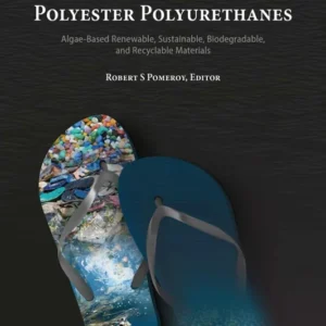 خرید و دانلود نسخه کامل کتاب 
Rethinking Polyester Polyurethanes: Algae Based Renewable, Sustainable, Biodegradable and Recyclable Materials (Emerging Issues in Analytical Chemistry)
