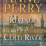 خرید و دانلود نسخه کامل کتاب Revenge in a Cold River: A William Monk Novel by Anne Perry PDF