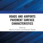 خرید و دانلود نسخه کامل کتاب 
Roads and Airports Pavement Surface Characteristics: Proceedings of the 9th Symposium on Pavement Surface Characteristics