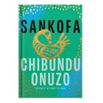 خرید و دانلود نسخه کامل کتاب Sankofa by Chibundu Onuzo